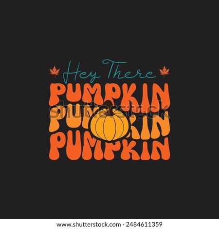 Hey there pumpkin wave design