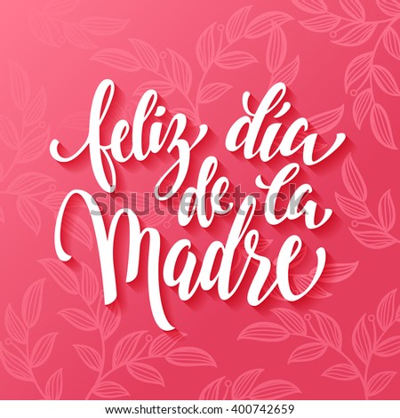 Mother Day vector greeting card. Pink red floral pattern background. Hand drawn lettering title in Spanish