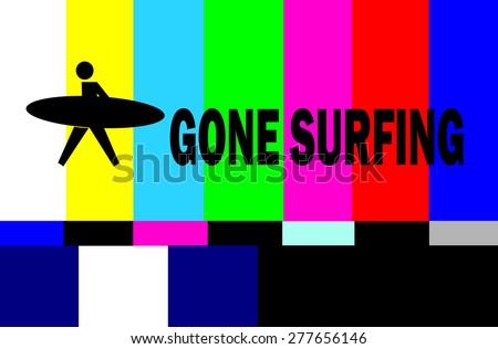 vintage tv test pattern with gone surfing warning
