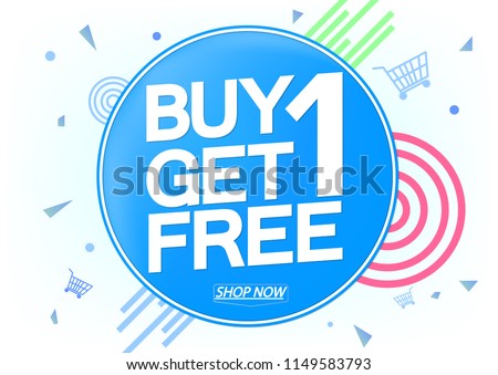 Buy 1 Get 1 Free, Sale poster design template, vector illustration