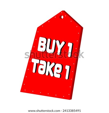 Buy 1 Take 1 red triangular top skewed price tag for business and sales.