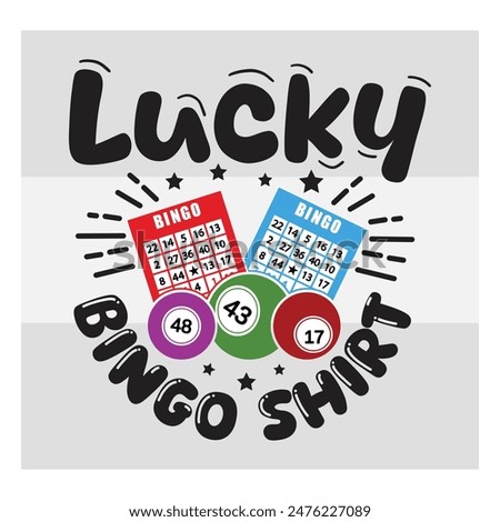 Lucky Bingo Shirt, Bingo, Bingo Typography, Game, Sports, Bingo Balls, T-Shirt, 
