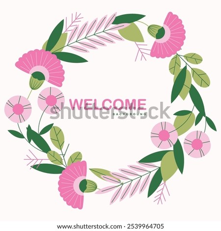 Beautiful rounded flower design background featuring a welcoming 'Welcome' message at the center. Delicately crafted, this floral pattern adds elegance and charm, making it perfect for decor, invites,