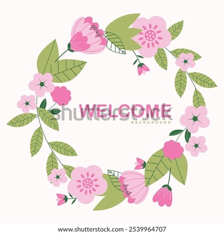 Beautiful rounded flower design background featuring a welcoming 'Welcome' message at the center. Delicately crafted, this floral pattern adds elegance and charm, making it perfect for decor, invites,