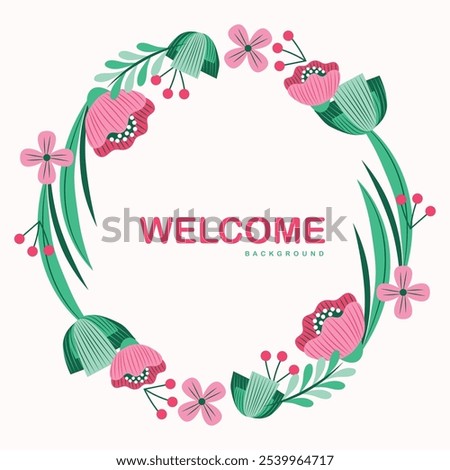 Beautiful rounded flower design background featuring a welcoming 'Welcome' message at the center. Delicately crafted, this floral pattern adds elegance and charm, making it perfect for decor, invites,