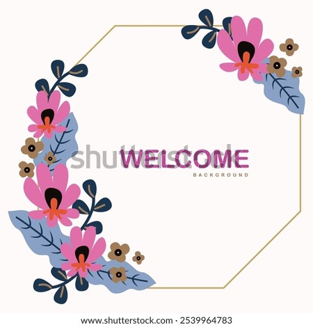 Beautiful rounded flower design background featuring a welcoming 'Welcome' message at the center. Delicately crafted, this floral pattern adds elegance and charm, making it perfect for decor, invites,