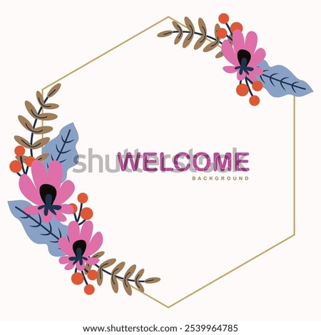 Beautiful rounded flower design background featuring a welcoming 'Welcome' message at the center. Delicately crafted, this floral pattern adds elegance and charm, making it perfect for decor, invites,