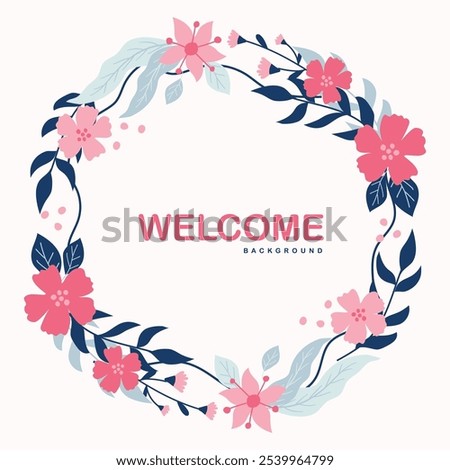 Beautiful rounded flower design background featuring a welcoming 'Welcome' message at the center. Delicately crafted, this floral pattern adds elegance and charm, making it perfect for decor, invites,