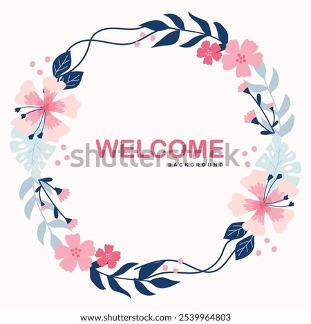 Beautiful rounded flower design background featuring a welcoming 'Welcome' message at the center. Delicately crafted, this floral pattern adds elegance and charm, making it perfect for decor, invites,