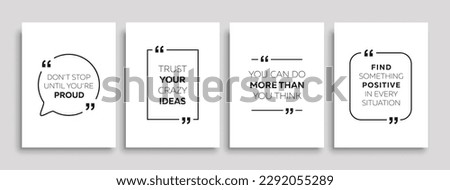 Motivational quotes. Inspirational quote for your opportunities. Speech bubbles with quote marks. Vector illustration.
