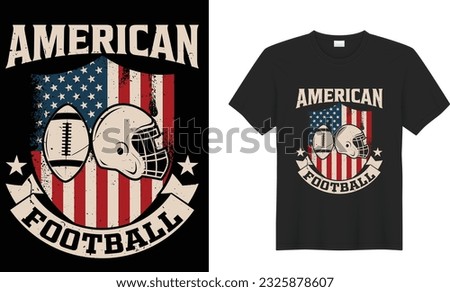 American football vector T shirt design. Inspirational and motivational quotes shirt design. Football t-shirt design ready for print, poster, mug, sticker.