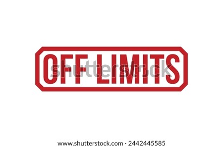 off limits grunge rubber stamp on white background. off limits Rubber Stamp.