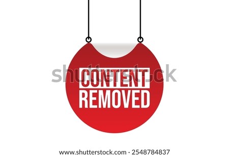 Content Removed banner design. Content Removed icon. Flat style vector illustration.