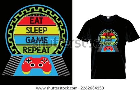 Eat sleep game repeat... t shirt design template