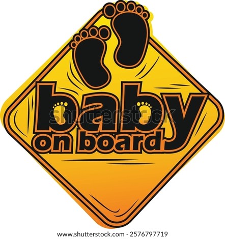 Baby on board sign featuring small feet and a warning message, designed to alert other drivers to the presence of a baby in the vehicle.