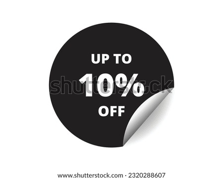 Up to 10% off round sticker sign. Up to 10% off circle sticker banner, badge symbol vector illustration