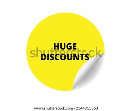 Huge Discounts round sticker sign. Huge Discounts circle sticker banner, badge symbol vector illustration.