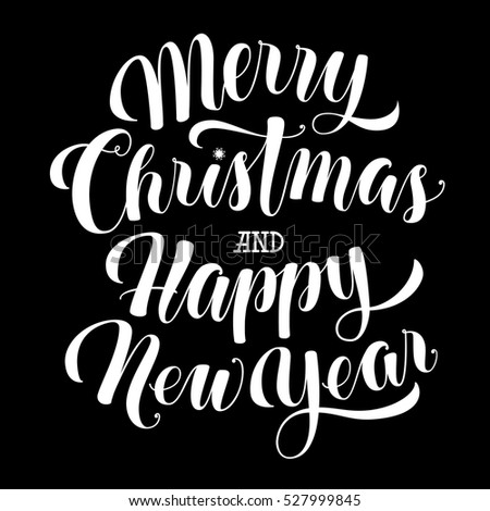 Merry Christmas And Happy New Year Text, Calligraphic Vector Illustration, White Over Black