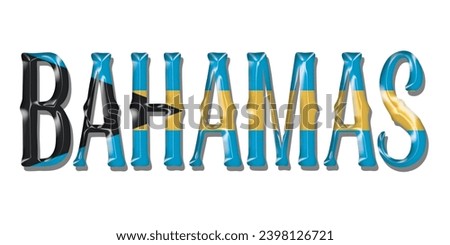 BAHAMAS flag text font, 3D BAHAMAS flag colorful background, BAHAMAS flag vector illustration