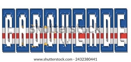 Cabo Verde flag text font, 3D Cabo Verde flag colorful background, Cabo Verde flag vector illustration