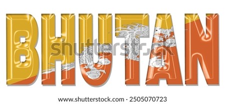 Bhutan flag text font, 3D Bhutan flag colorful background, Bhutan flag vector illustration