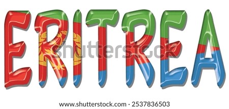 Eritrea flag text font, 3D Eritrea flag colorful background, Eritrea flag vector illustration