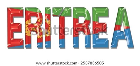 Eritrea flag text font, 3D Eritrea flag colorful background, Eritrea flag vector illustration