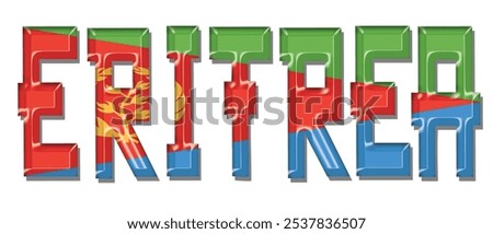 Eritrea flag text font, 3D Eritrea flag colorful background, Eritrea flag vector illustration