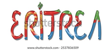 Eritrea flag text font, 3D Eritrea flag colorful background, Eritrea flag vector illustration