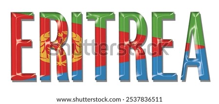 Eritrea flag text font, 3D Eritrea flag colorful background, Eritrea flag vector illustration