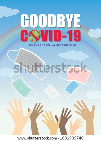 Goodbye, end of Covid-19 coronavirus pandemic. Anti Covid-19 concept poster. The liberation of wearing face mask. People are taking off or throwing face mask. Rainbow background. Vector illustration. 