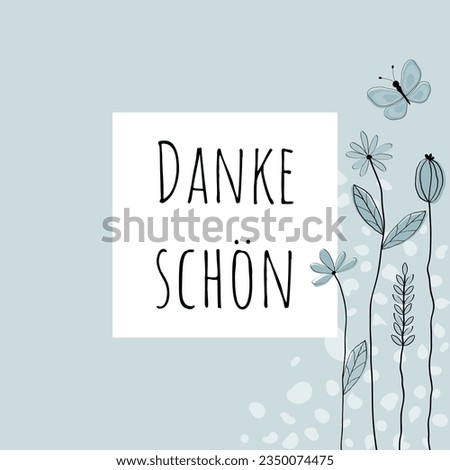 Dankeschön - German thank you phrase - Thank you. Thank you card with lovingly drawn flowers and butterfly in light blue tones.