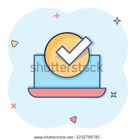 Laptop check mark icon in comic style. Computer approval cartoon  vector illustration on white isolated background. Confirm splash effect business concept.