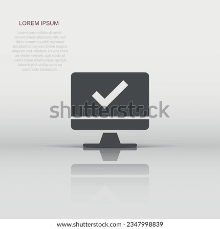 Computer check mark icon in flat style. Survey approval vector illustration on white isolated background. Confirm business concept.