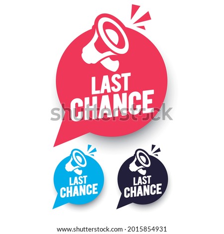 Vector Illustration Last Chance Speech Bubble Set