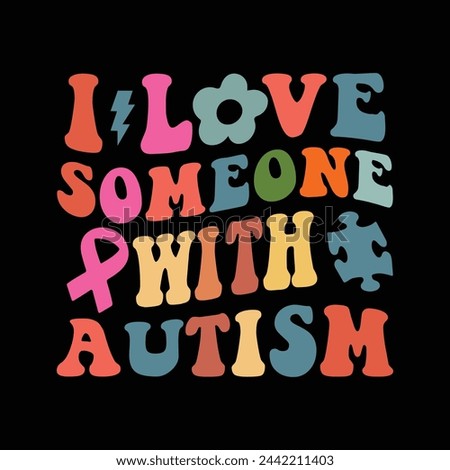 I Love Someone With Autism