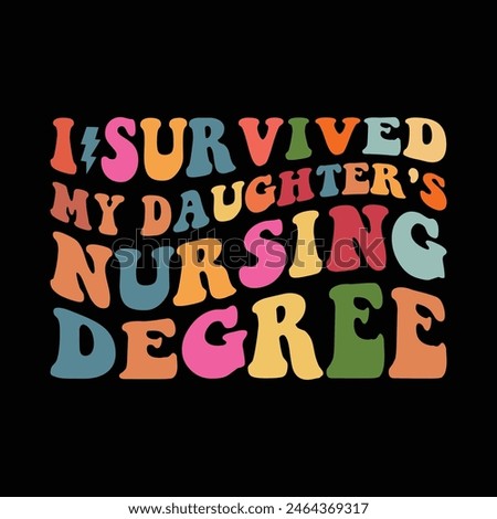 I Survived My Daughter's Nursing Degree