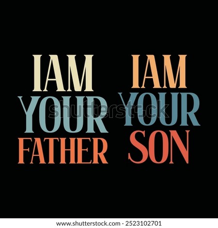 Iam your father, iam your son