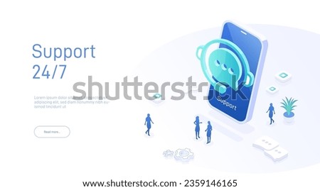 Support service concept or call center in isometric vector illustration. 24-7 round the clock or nonstop customer support background. Mobile self-service layout template for web banner.