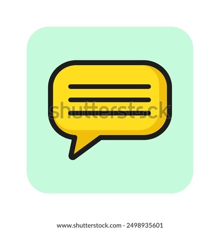 Monologue line icon. Text in speech bubble. Dialog concept. Can be used for topics like message, chat, blog