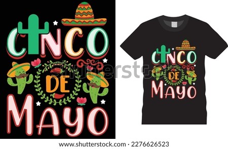 Cinco de mayo Mexican festival Typography T Shirt Design vector template.  funny apparel T Shirts Designs quote. Mexican  Design redy for fashion, print, poster, banner,gift,card, sticker,pod