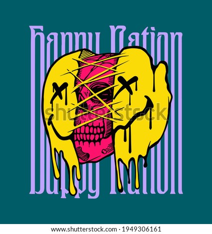 Happy nation slogan print design with ripped melting emoji and a skull illustration in street style
