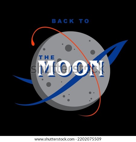 Back to the moon slogan with space related moon logo