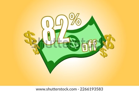 82 percent off. Banner with banknote and dollar sign