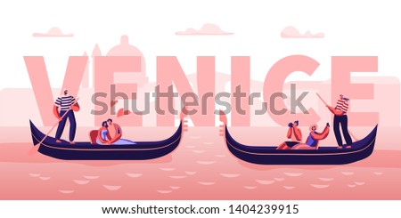 Love in Venice Concept. Happy Couples in Gondolas with Gondoliers Floating at Canal, Hugging, Making Photo. Romantic Tour in Italy Poster, Banner, Flyer, Brochure. Cartoon Flat Vector Illustration