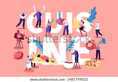 Cuisine Concept with Tiny People and Chief Characters Cooking Eating and Holding Different Huge Food Pieces. Fast Food Cafe Visitors Poster Banner Flyer Brochure. Cartoon Flat Vector Illustration