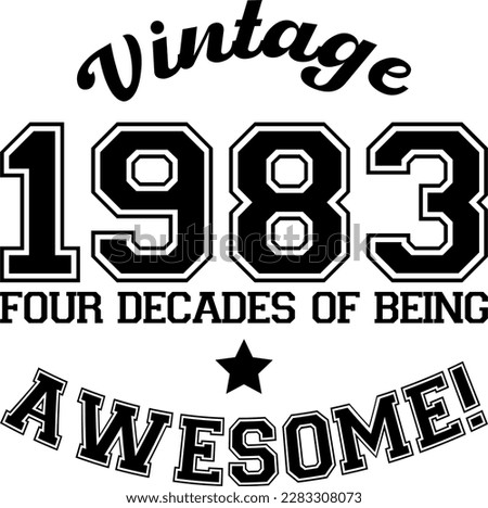 Four Decades of Being Awesome - Celebrate Your 40th Birthday in Style with this Vector Text Design