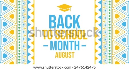 August is Back to School month, educational background with shapes and text. Back to School Month. Vector EPS 10.