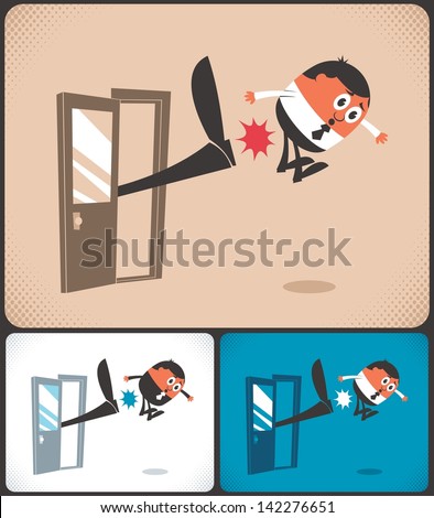 Kicked Out: Man being kicked out. The illustration is in 3 color versions. No transparency and gradients used.