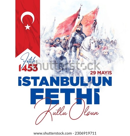 29 Mayıs 1453 İstanbul'un Fethi. The text 